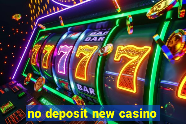 no deposit new casino