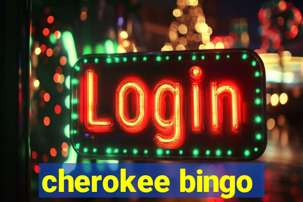 cherokee bingo