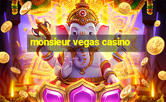 monsieur vegas casino