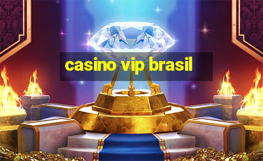 casino vip brasil