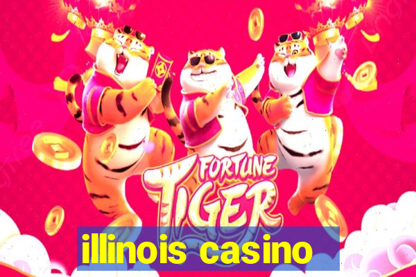 illinois casino