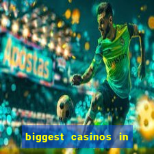 biggest casinos in the usa