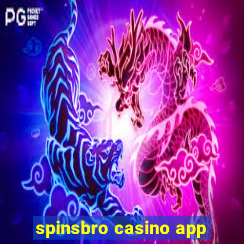 spinsbro casino app