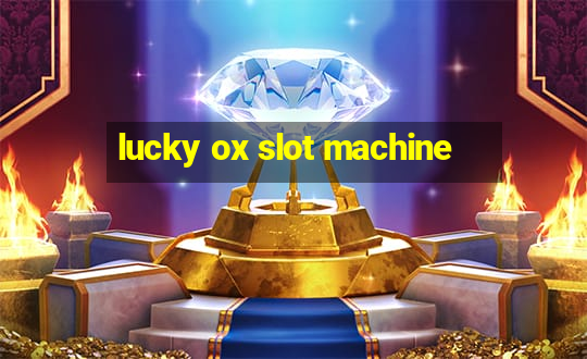 lucky ox slot machine