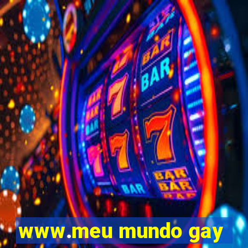 www.meu mundo gay