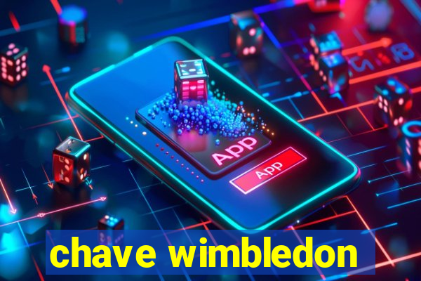 chave wimbledon