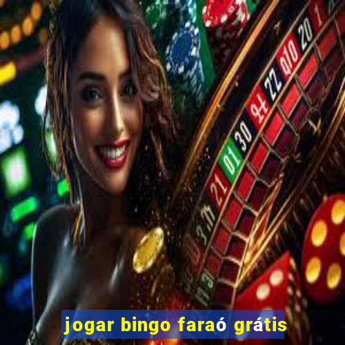 jogar bingo faraó grátis