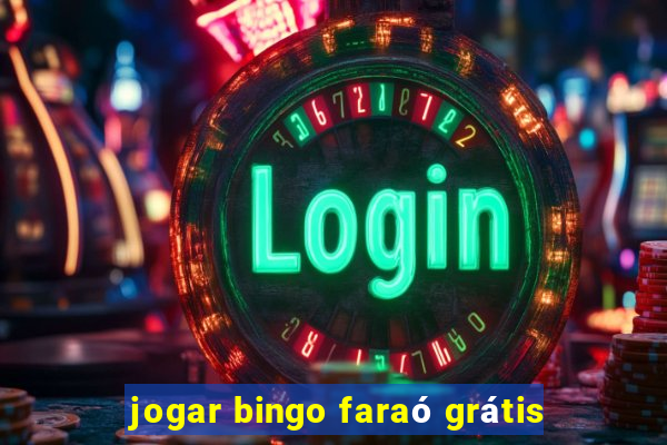 jogar bingo faraó grátis