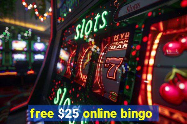 free $25 online bingo