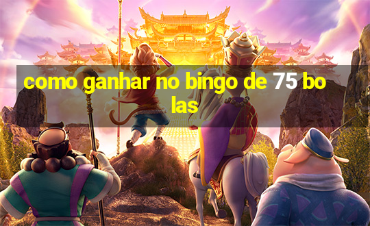 como ganhar no bingo de 75 bolas