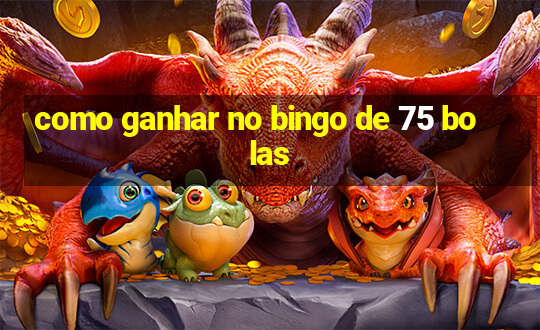 como ganhar no bingo de 75 bolas