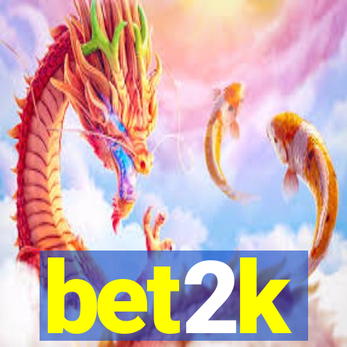 bet2k