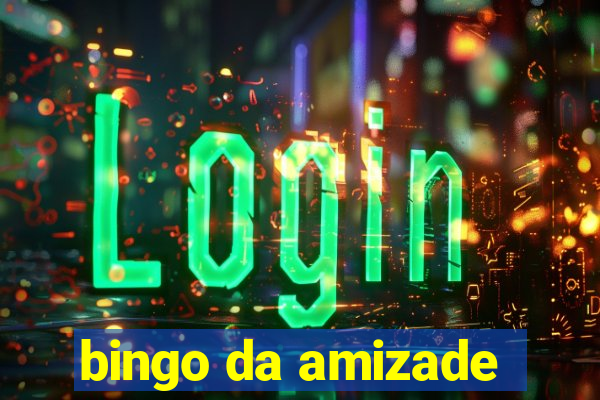 bingo da amizade