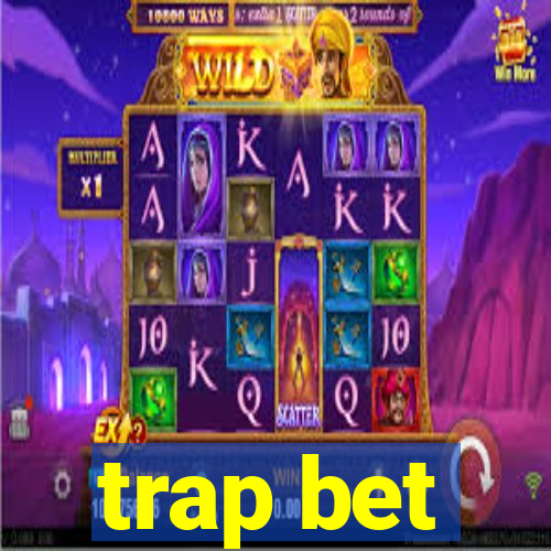 trap bet