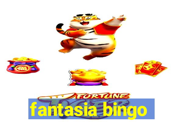 fantasia bingo