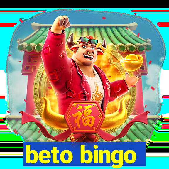 beto bingo