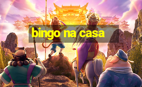 bingo na casa