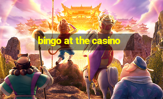 bingo at the casino