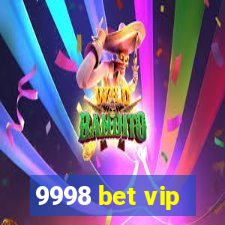 9998 bet vip