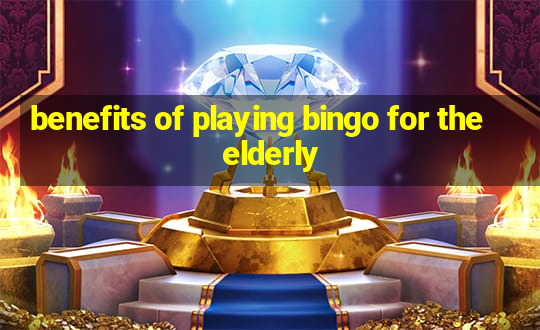 benefits of playing bingo for the elderly