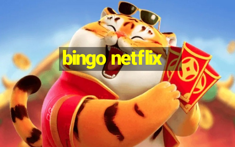 bingo netflix