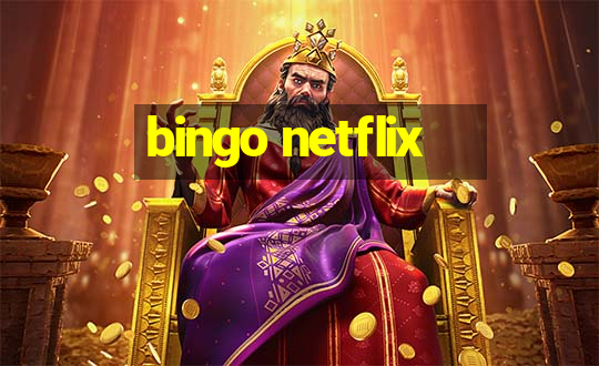 bingo netflix