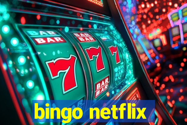 bingo netflix