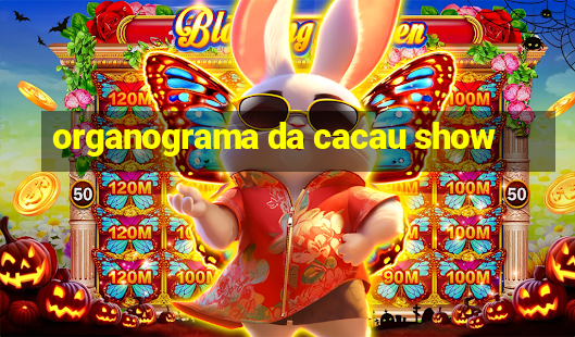 organograma da cacau show