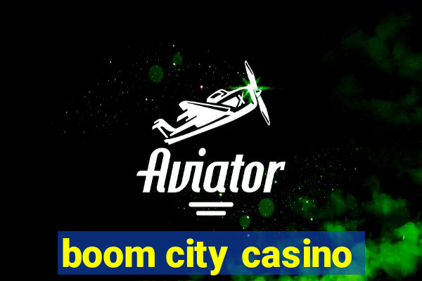 boom city casino