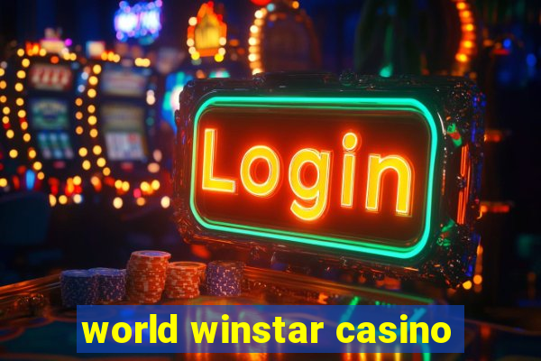 world winstar casino