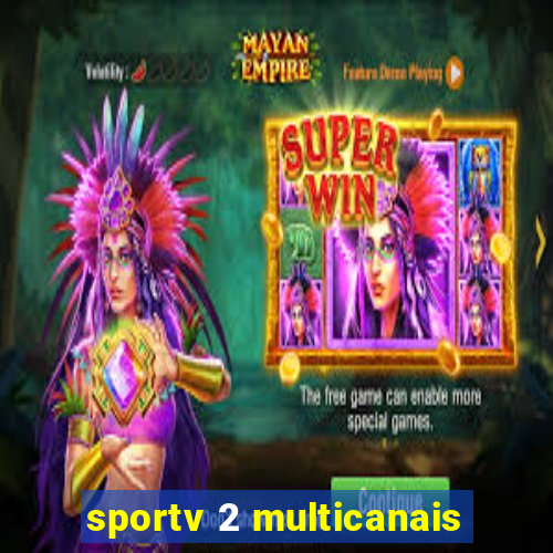 sportv 2 multicanais