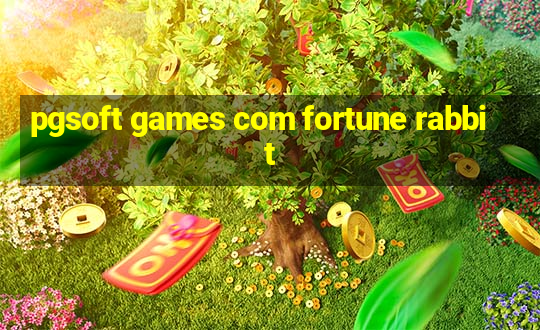 pgsoft games com fortune rabbit