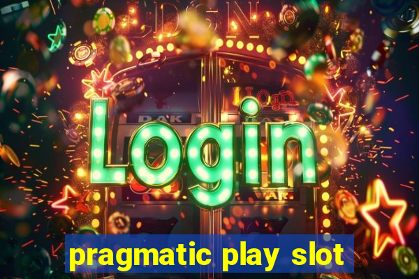 pragmatic play slot