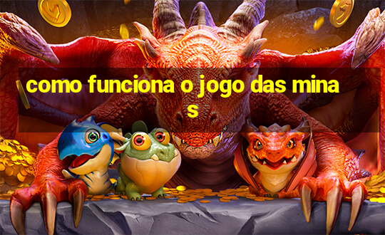 como funciona o jogo das minas