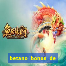 betano bonus de boas vindas