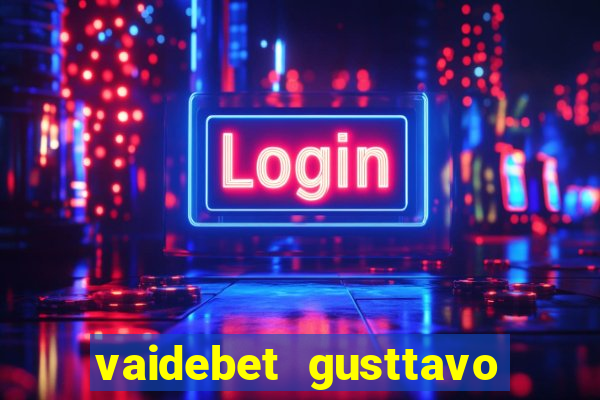 vaidebet gusttavo lima baixar