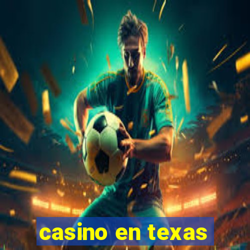 casino en texas