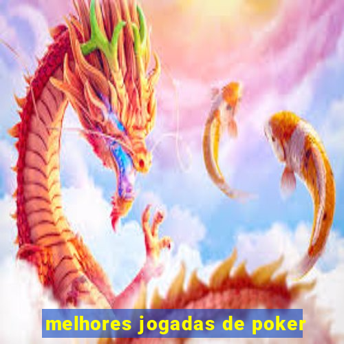 melhores jogadas de poker