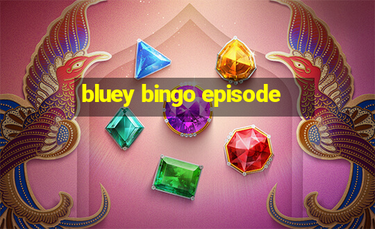 bluey bingo episode