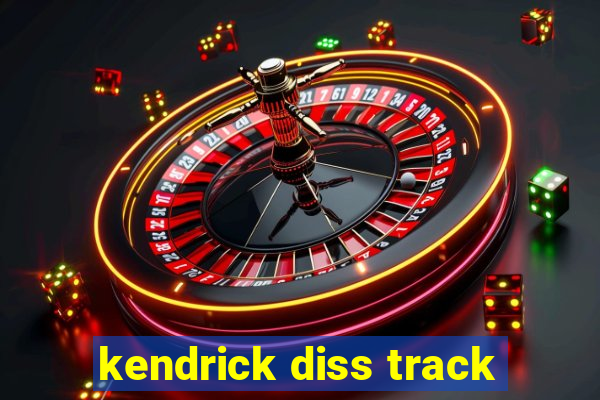 kendrick diss track