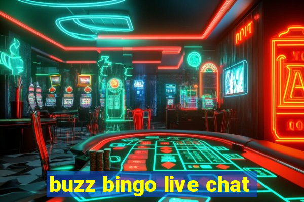 buzz bingo live chat