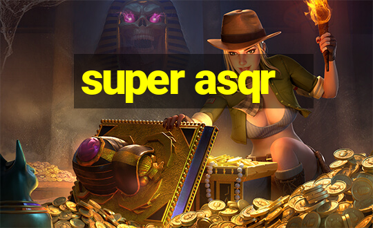 super asqr