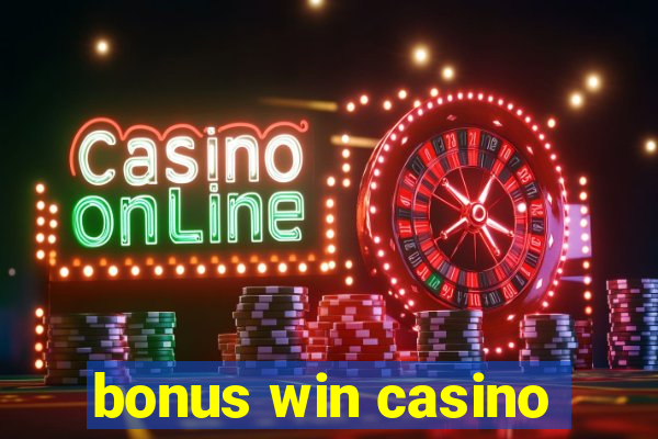 bonus win casino