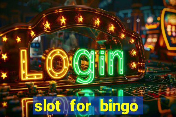 slot for bingo paga mesmo