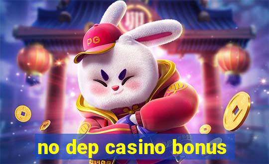 no dep casino bonus