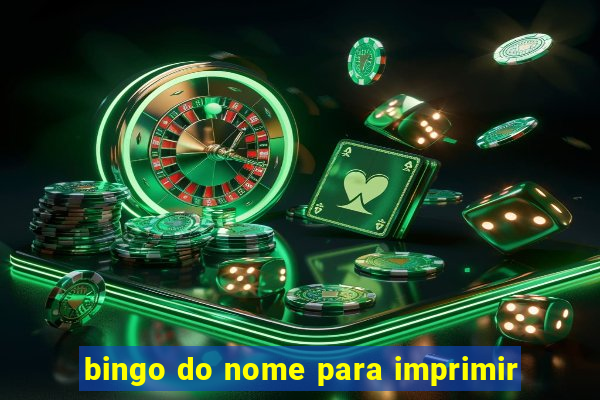 bingo do nome para imprimir