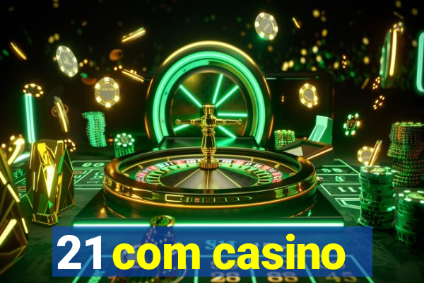 21 com casino