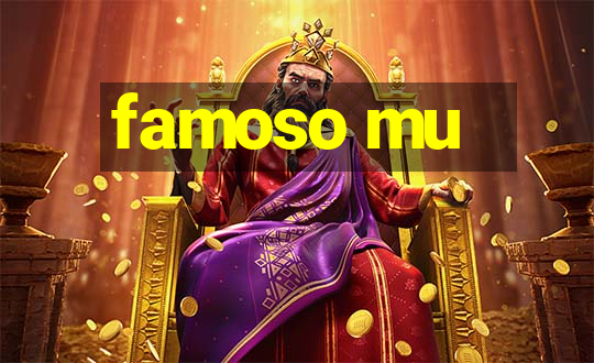 famoso mu