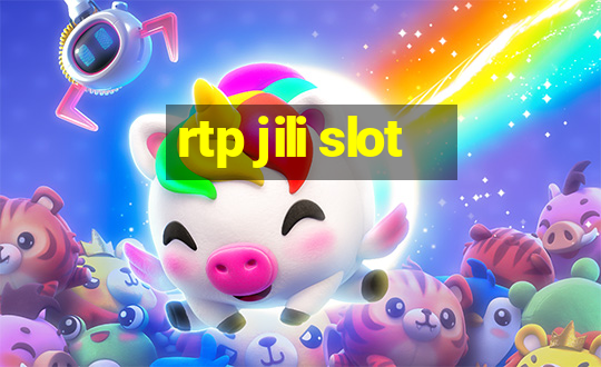 rtp jili slot