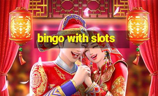 bingo with slots